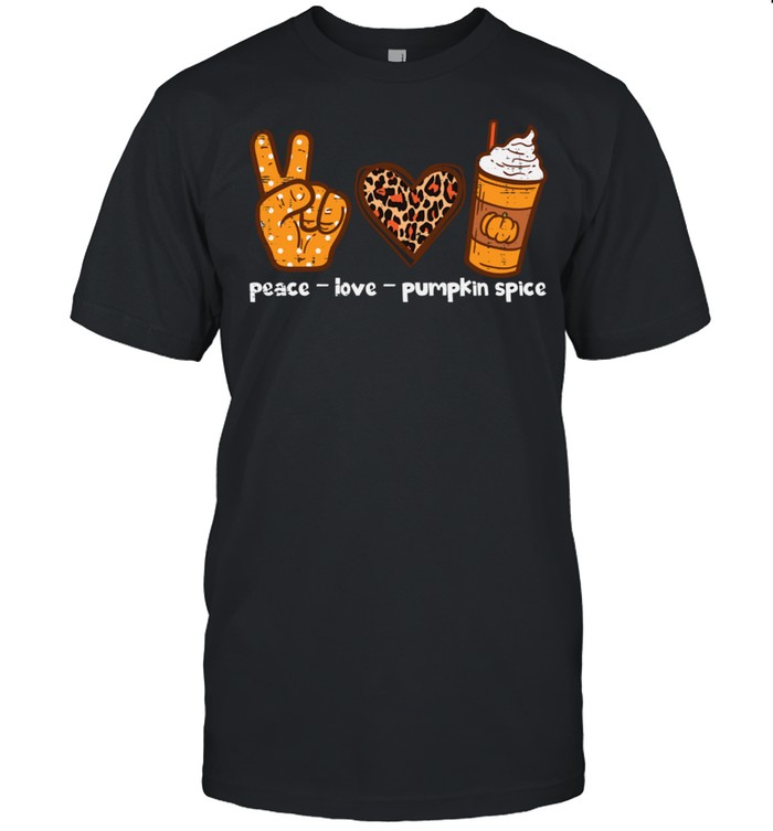 Peace Love Pumpkin Spice Autumn Fall Season T-Shirt