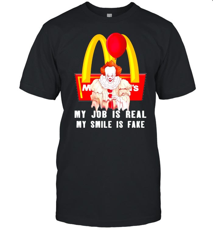 Pennywise My Job Is Real My Smile Is Fake Mc Donald Logo T-Shirt