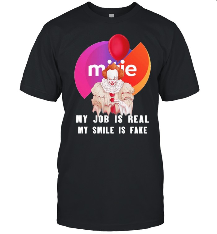 Pennywise My Job Is Real My Smile Is Fake Mitie Logo T-Shirt Pennywise My Job Is Real My Smile Is Fake Mitie Logo T-Shirt
