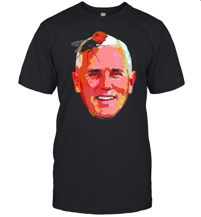 Perfect Trump Fly On Mike Pence Head T-Shirt Perfect Trump Fly On Mike Pence Head T-Shirt