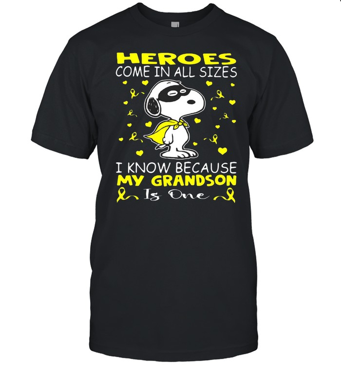 Snoopy Heroes Come In All Sizes I Know Because My Grandson Is One T-Shirt Snoopy Heroes Come In All Sizes I Know Because My Grandson Is One T-Shirt