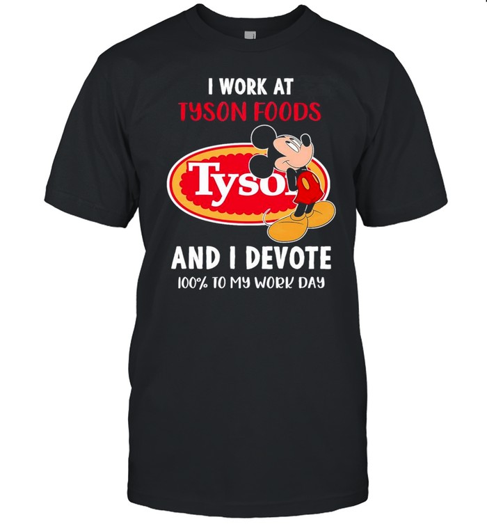 Snoopy I Work At Tyson Foods And I Devote 100 To My Work Day T-Shirt Snoopy I Work At Tyson Foods And I Devote 100 To My Work Day T-Shirt