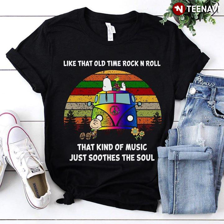 Snoopy Like That Old Time Rock N Roll That Kind Of Music Just Soothes The Soul T-Shirt