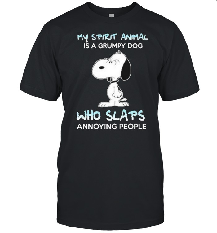 Snoopy My Spirit Animal Is A Frumpy Dog Who Slaps Annoying People T-Shirt