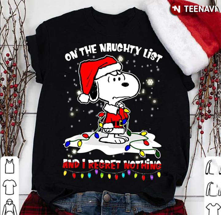 Snoopy On The Naughty List And I Regret Nothing Christmas T-Shirt