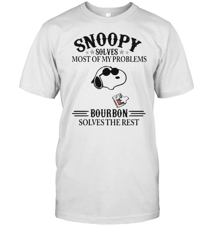 Snoopy Solves Most Of My Problems Bourbon Solves The Rest T-Shirt