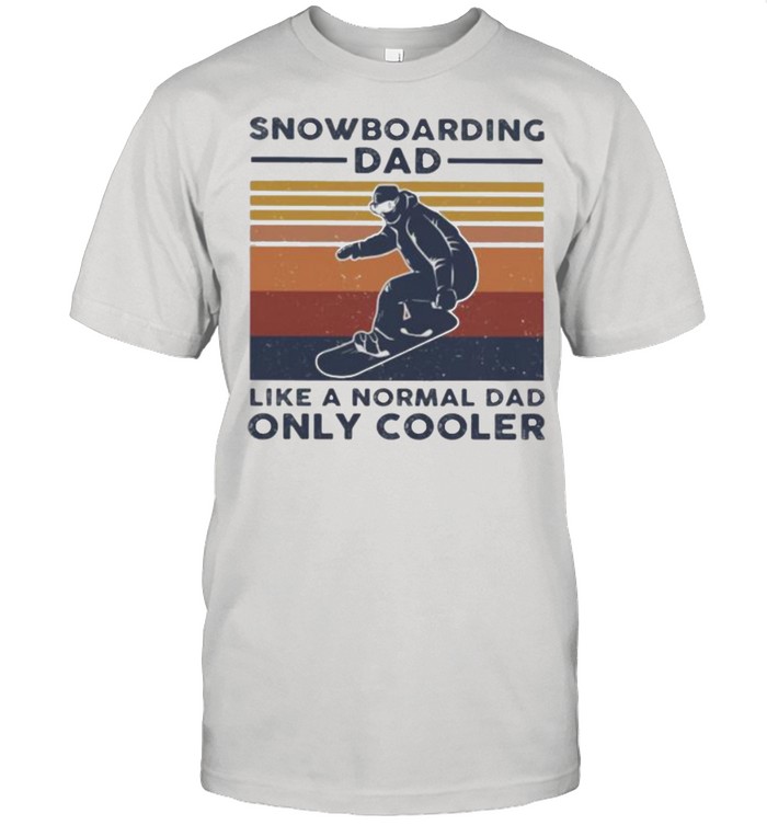 Snowboarding Dad Like A Normal Dad Only Cooler Vintage T-Shirt