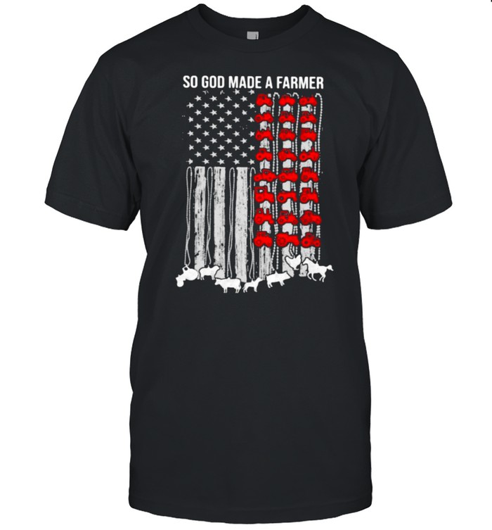 So God Made A Farmer Flag T-Shirt