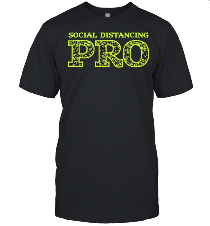 Social Distancing Pro T-Shirt