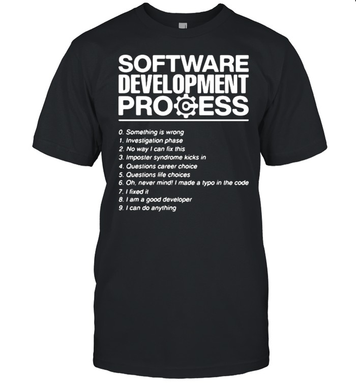 Software Development Process T-Shirt