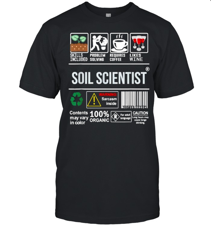 Soil Scientist Skills Included Problem Solving T-Shirt