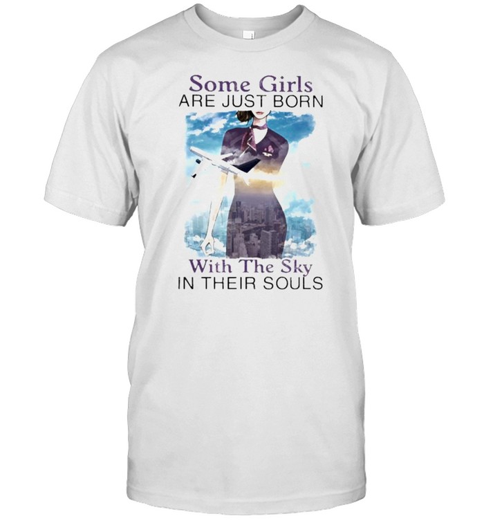 Some Girls Are Just Born With The Sky In Their Souls Air Plane Purple T-Shirt