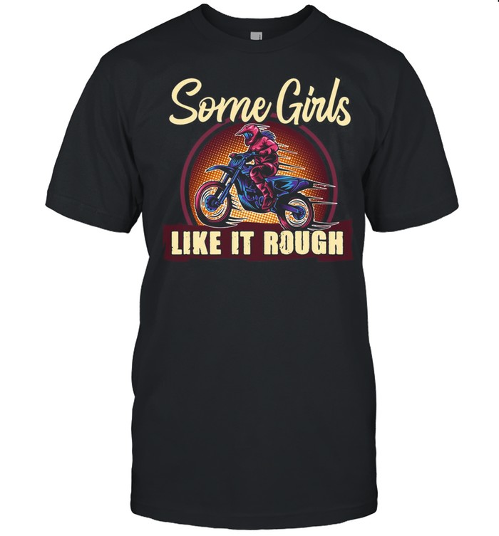 Some Girls Like It Rough T-Shirt
