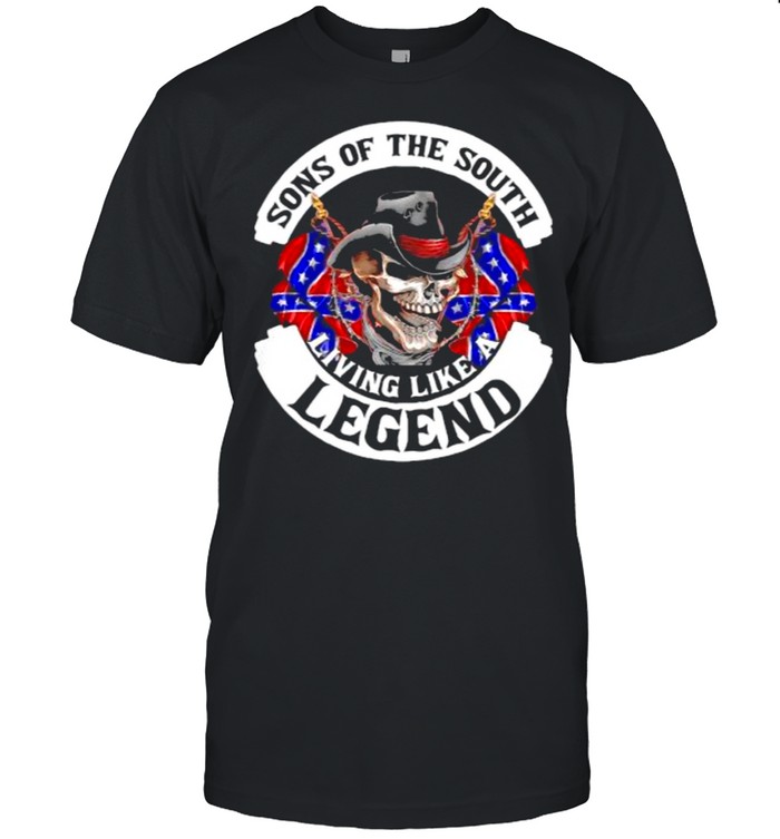 Sons Of The South Living Like A Legend Skull T-Shirt Sons Of The South Living Like A Legend Skull T-Shirt