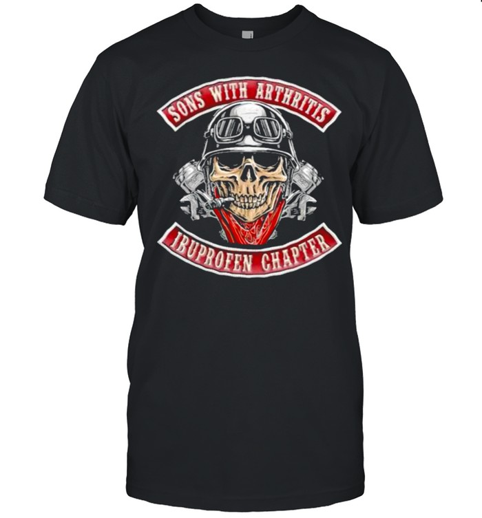 Sons With Aethritis I Buprofen Chapter Skull T-Shirt
