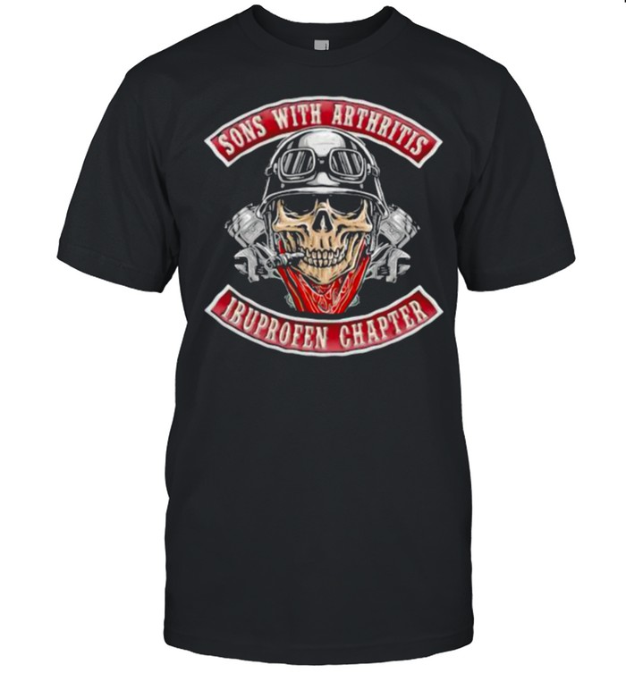 Sons With Arthritis Ibuprofen Chapter Skull T-Shirt Sons With Arthritis Ibuprofen Chapter Skull T-Shirt