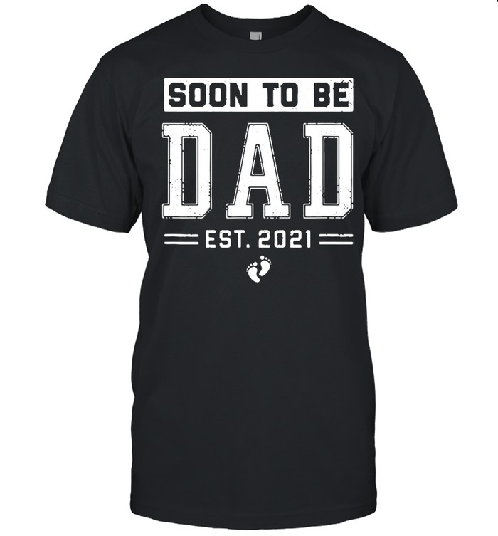 Soon To Be Dad Est 2021 T-Shirt