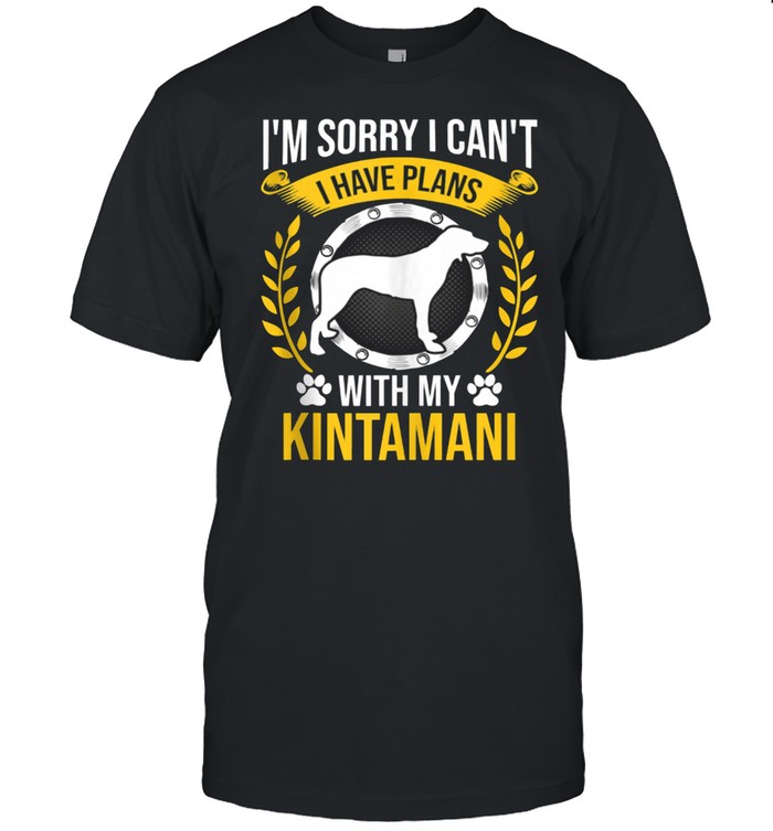 Sorry I Have Plans With My Kintamani Dog T-Shirt