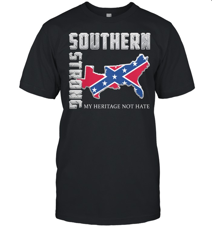Southern Strong My Heritage Not Hate T-Shirt