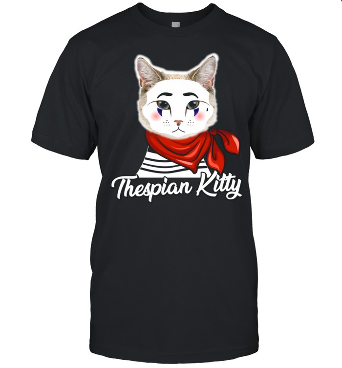 Thespian Kitty Stage Actor Drama Actress T-Shirt