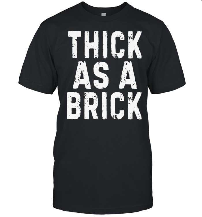 Thick As A Brick T-Shirt