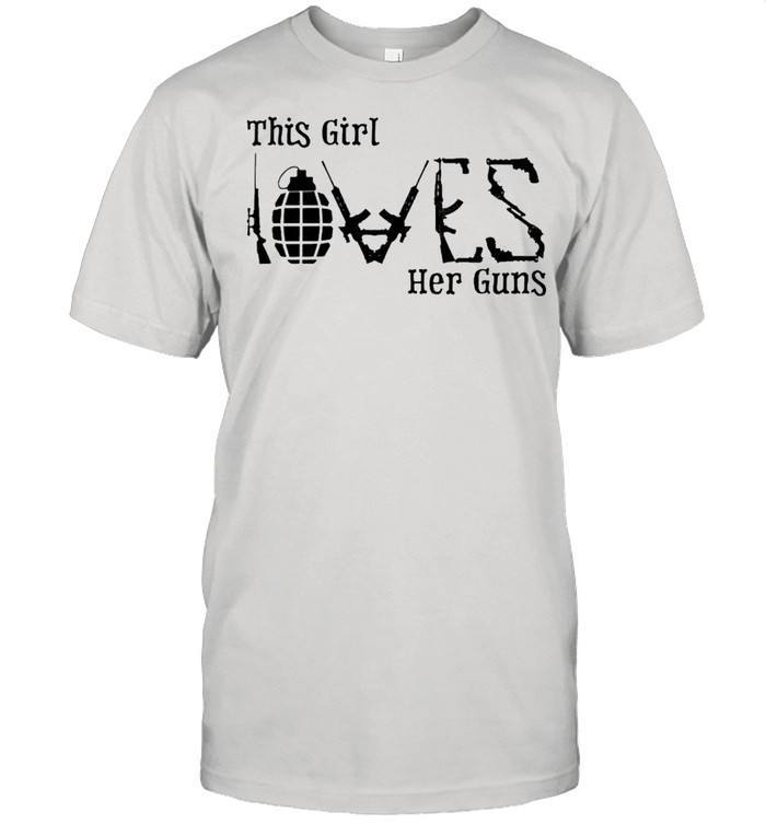 This Girl Love Her Guns T-Shirt