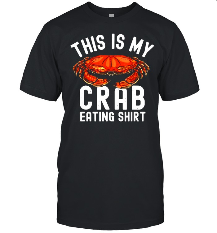 This Is My Crab Eating T-Shirt This Is My Crab Eating T-Shirt