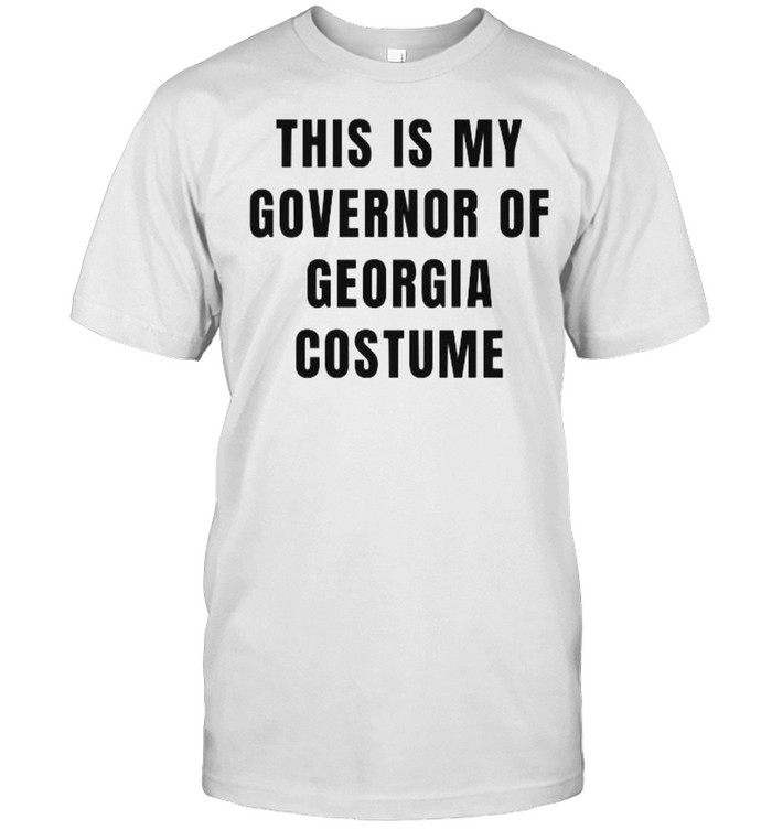 This Is My Governor Of Georgia T-Shirt This Is My Governor Of Georgia T-Shirt