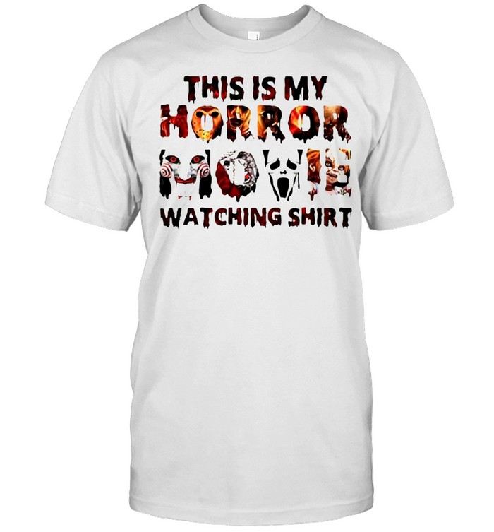 This Is My Horror Movie Watching Halloween T-Shirt This Is My Horror Movie Watching Halloween T-Shirt
