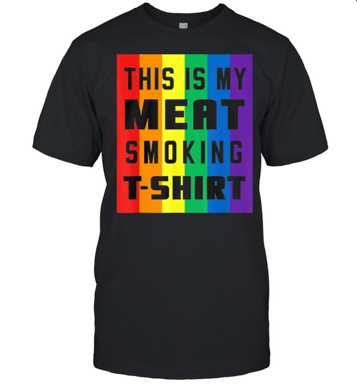 This Is My Meat Smoking T-Shirt Lgbt Bbq T-Shirt