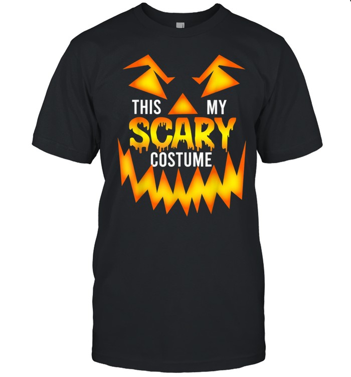 This Is My Scary Halloween Costume Halloween Carved Pumpkin T-Shirt This Is My Scary Halloween Costume Halloween Carved Pumpkin T-Shirt