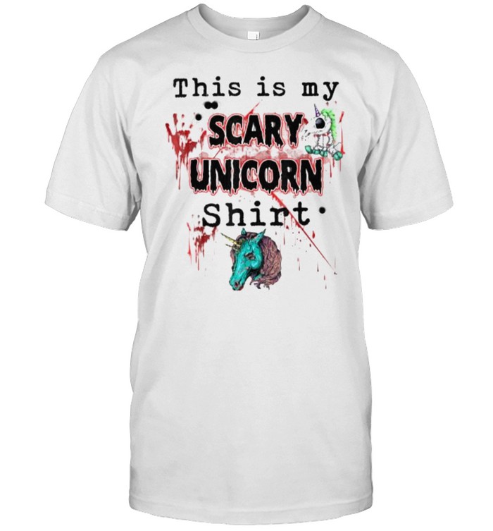 This Is My Scary Unicorn And Blood Stains Scary Unicorn T-Shirt