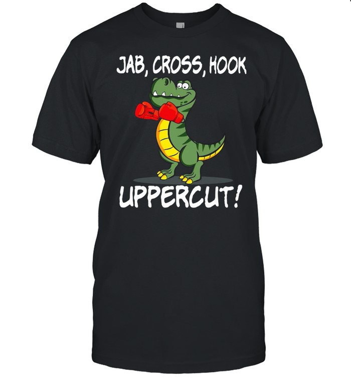 T Rex Boxing Jab Cross Hook Uppercut T-Shirt
