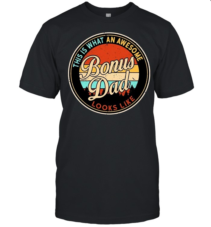 This Is What An Awesome Bonus Dad Looks Like Retro Vintage T-Shirt