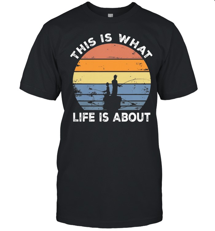 This Is What Life About Vintage T-Shirt