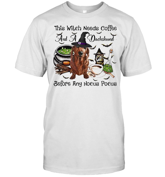 This Witch Needs Coffee And A Dachshund Before Any Hocus Pocus Halloween 2021 T-Shirt