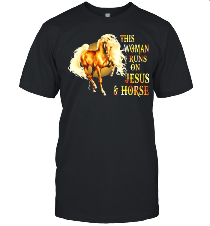 This Woman Runs On Jesus And Horses T-Shirt
