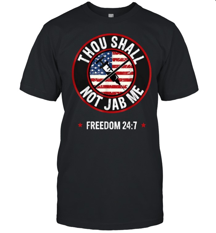 Thou Shall Not Jab Me Anti-Vax No Vaccine Freedom Lovers T-Shirt