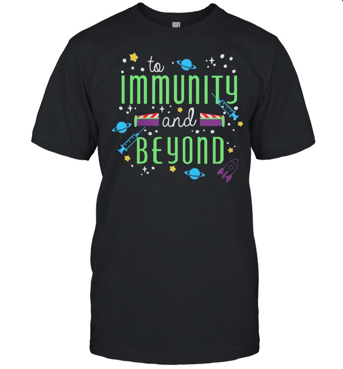To Immunity And Beyond T-Shirt
