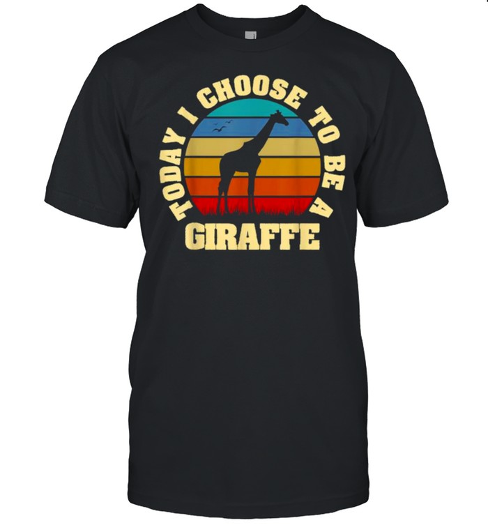 Today I Choose To Be A Giraffe Vintage T-Shirt