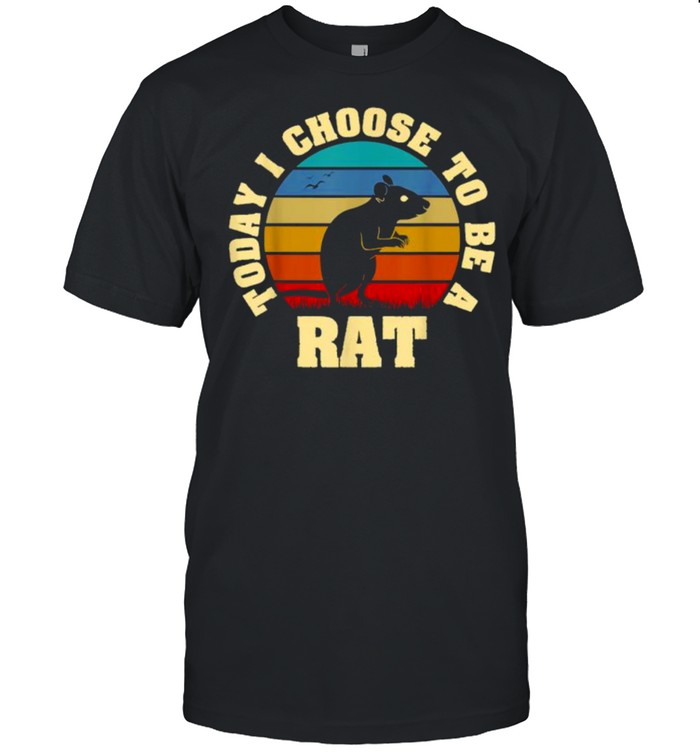 Today I Choose To Be A Rat Vintage T-Shirt