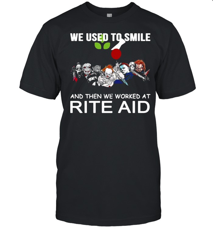 We Used To Smile And Then We Worked At Rite Aid Halloween T-Shirt