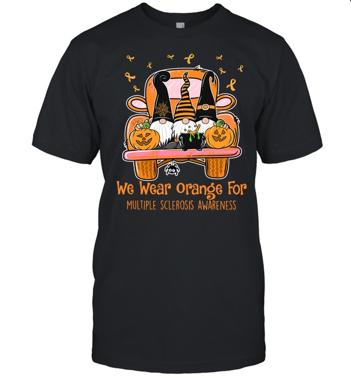 We Wear Orange For Multiple Sclerosis Awareness T-Shirt