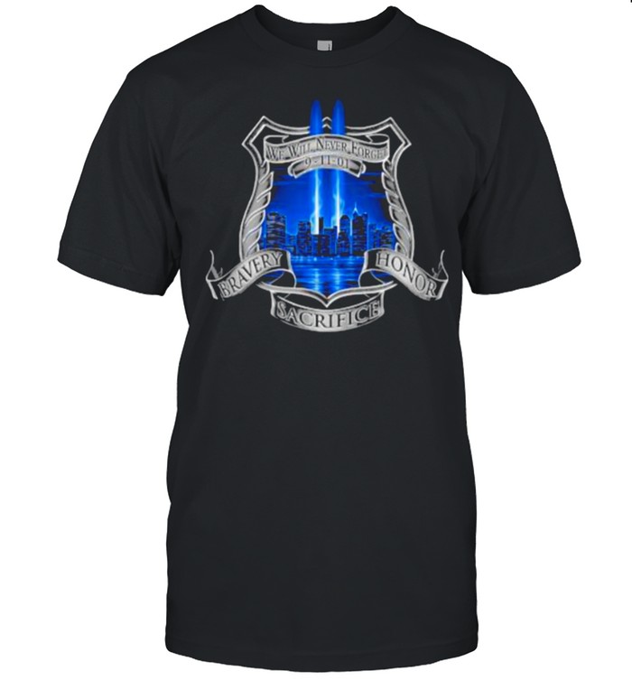 We Will Never Forget Bravery Honor Sacrifice Logo T-Shirt