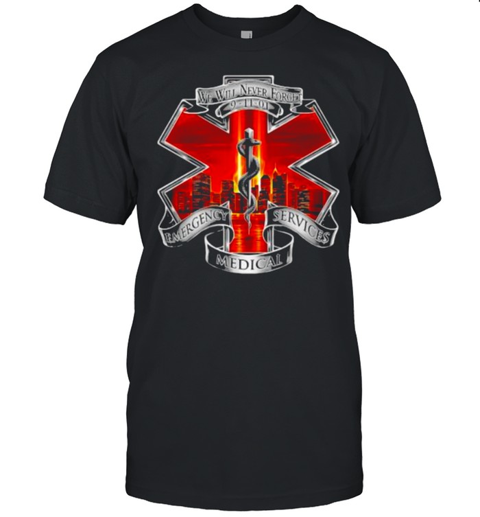 We Will Never Forget Emergency Services Medical Logo T-Shirt