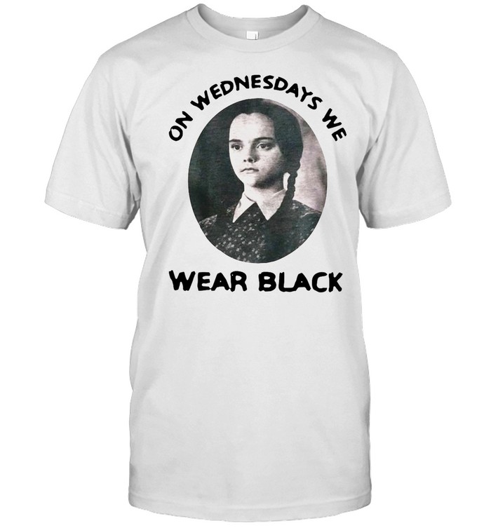 Wednesday Addams On Wednesdays We Wear Black T-Shirt