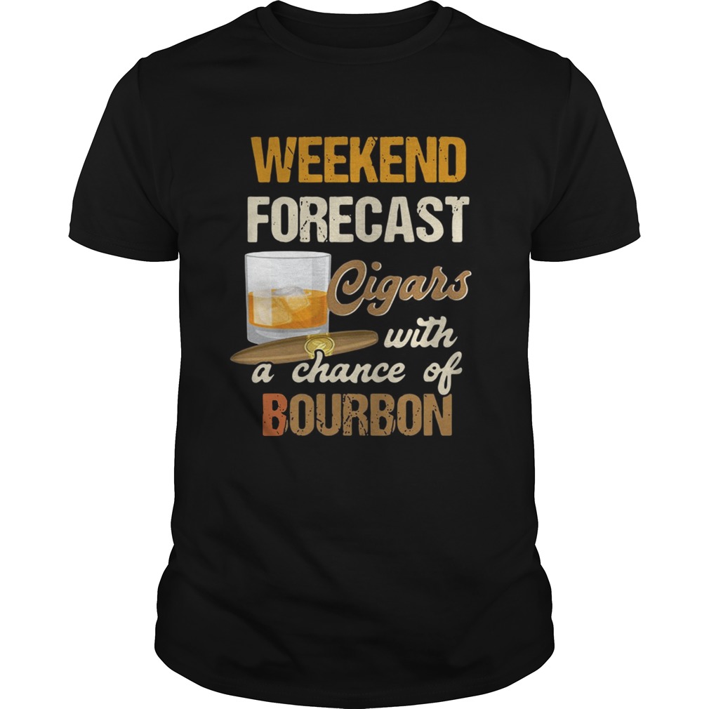 Weekend Forecast Cigars With A Chance Of Bourbon T-Shirt Weekend Forecast Cigars With A Chance Of Bourbon T-Shirt