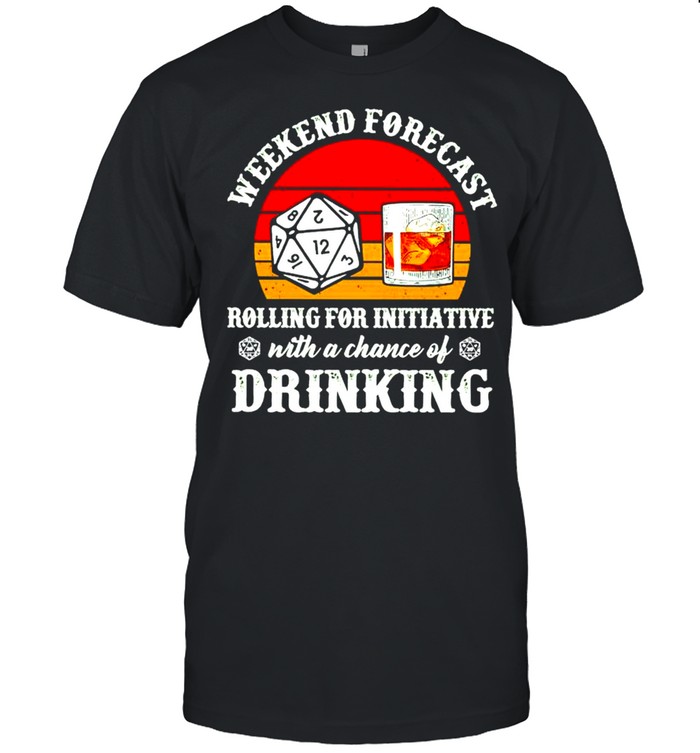 Weekend Forecast Rolling For Initiative With A Chance Of Drinking Vintage T-Shirt Weekend Forecast Rolling For Initiative With A Chance Of Drinking Vintage T-Shirt