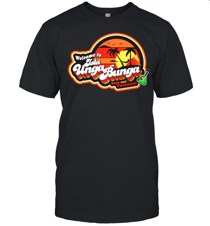 Welcome To Isla Unga Bunga T-Shirt Welcome To Isla Unga Bunga T-Shirt