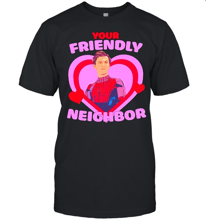 Your Friend Neighbor T-Shirt Your Friend Neighbor T-Shirt